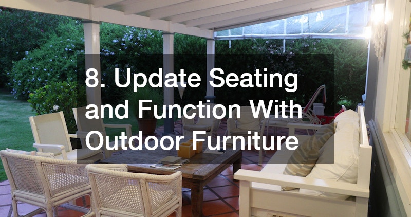 8. Update Seating and Function With Outdoor Furniture