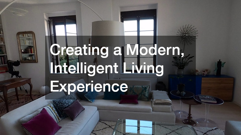 Creating a Modern, Intelligent Living Experience
