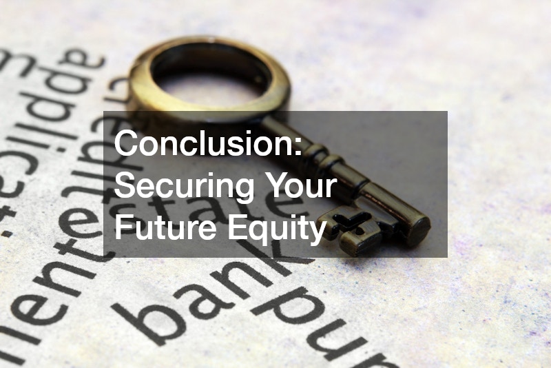Conclusion: Securing Your Future Equity