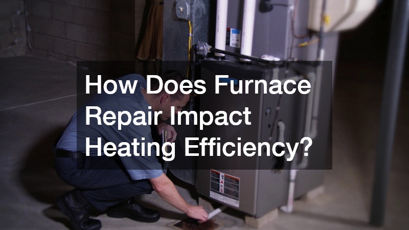 How Does Furnace Repair Impact Heating Efficiency?