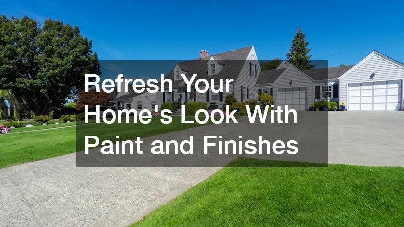 Refresh Your Home’s Look With Paint and Finishes