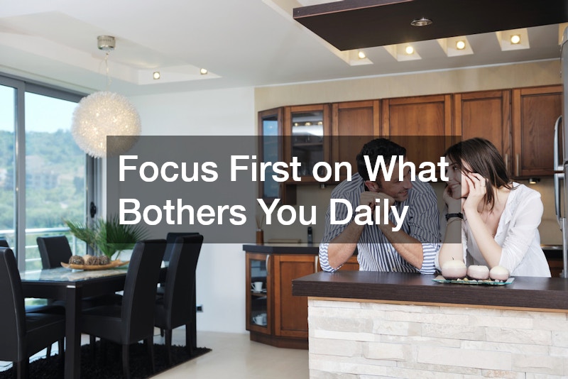 Focus First on What Bothers You Daily
