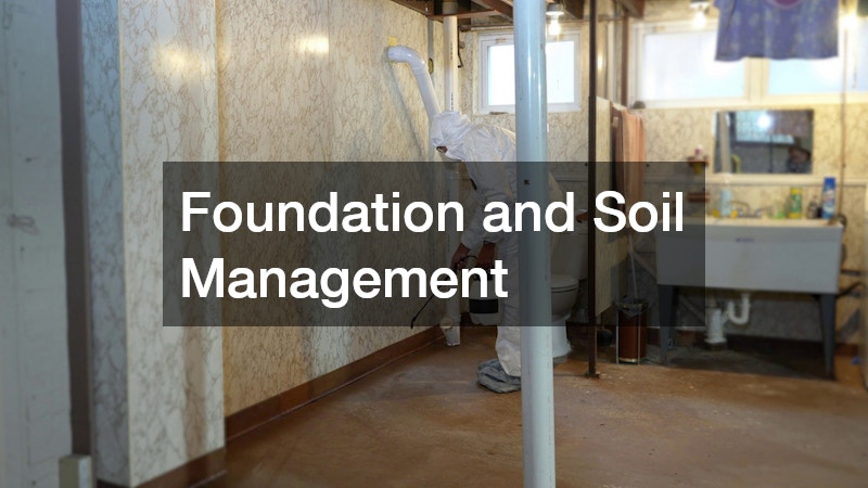 Foundation and Soil Management