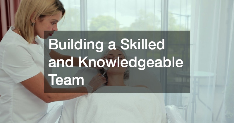 Building a Skilled and Knowledgeable Team