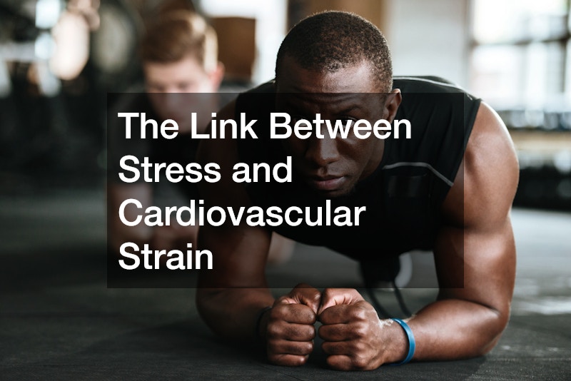 The Link Between Stress and Cardiovascular Strain