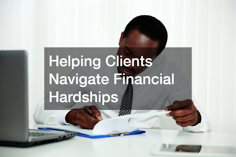 Helping Clients Navigate Financial Hardships