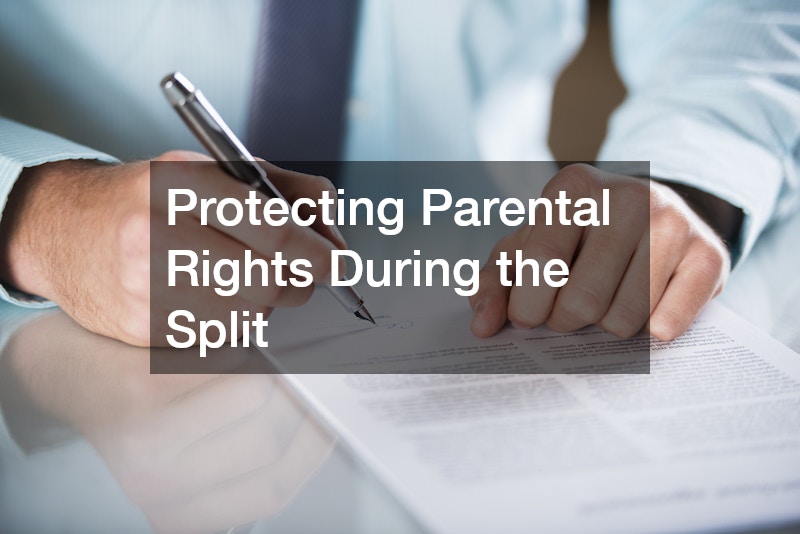 Protecting Parental Rights During the Split