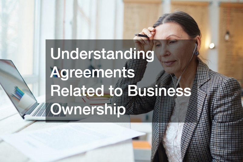 Understanding Agreements Related to Business Ownership