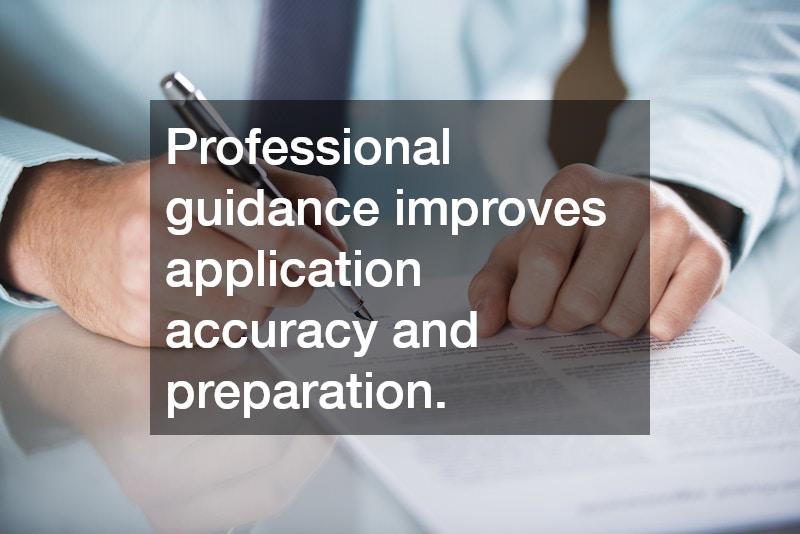 Professional guidance improves application accuracy and preparation.
