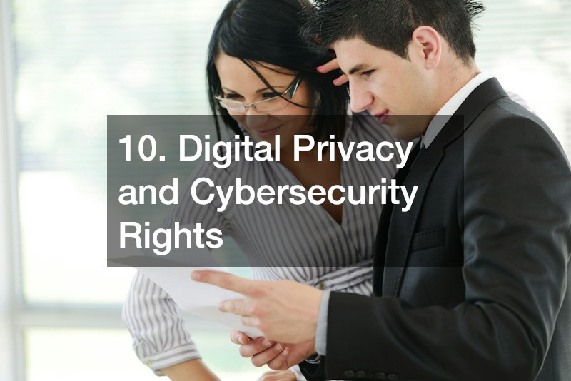10. Digital Privacy and Cybersecurity Rights