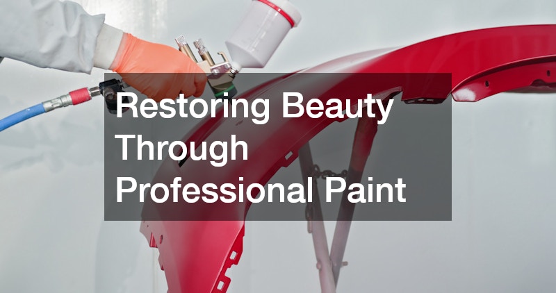 Restoring Beauty Through Professional Paint