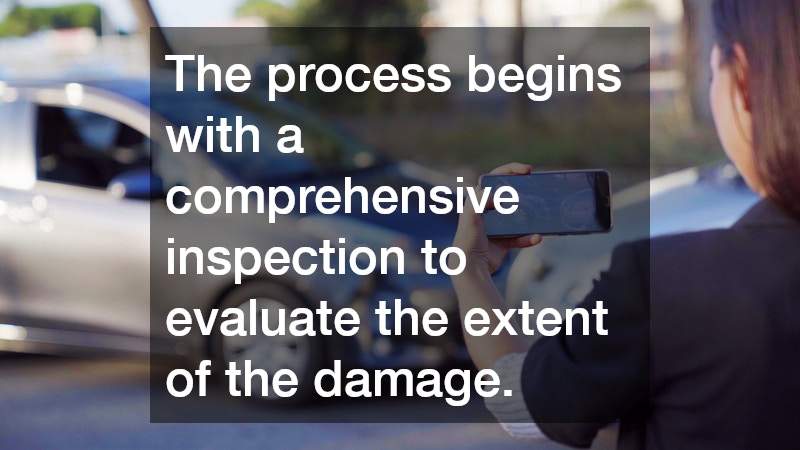 The process begins with a comprehensive inspection to evaluate the extent of the damage.