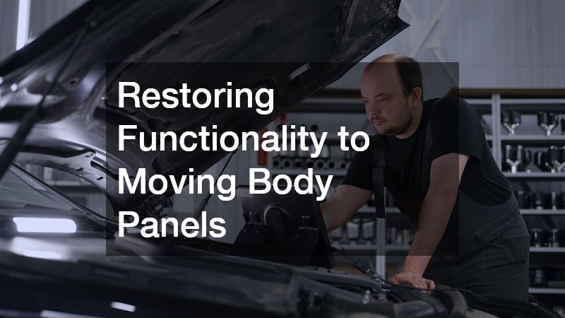 Restoring Functionality to Moving Body Panels