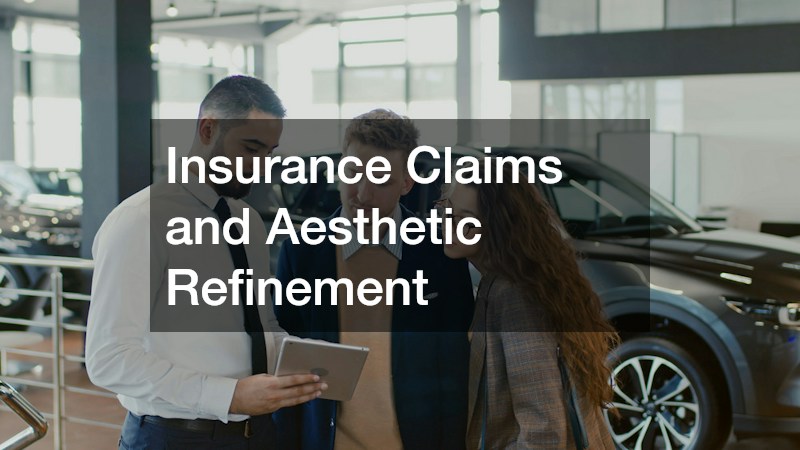 Insurance Claims and Aesthetic Refinement