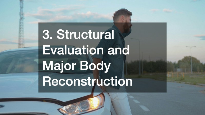 3. Structural Evaluation and Major Body Reconstruction