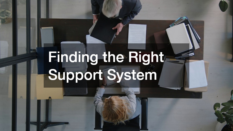 Finding the Right Support System