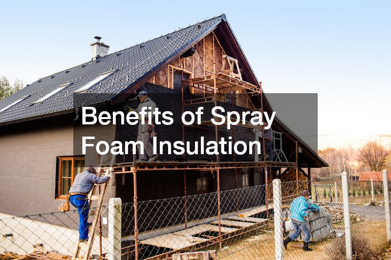 Benefits of Spray Foam Insulation