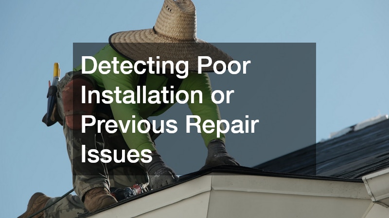 Detecting Poor Installation or Previous Repair Issues