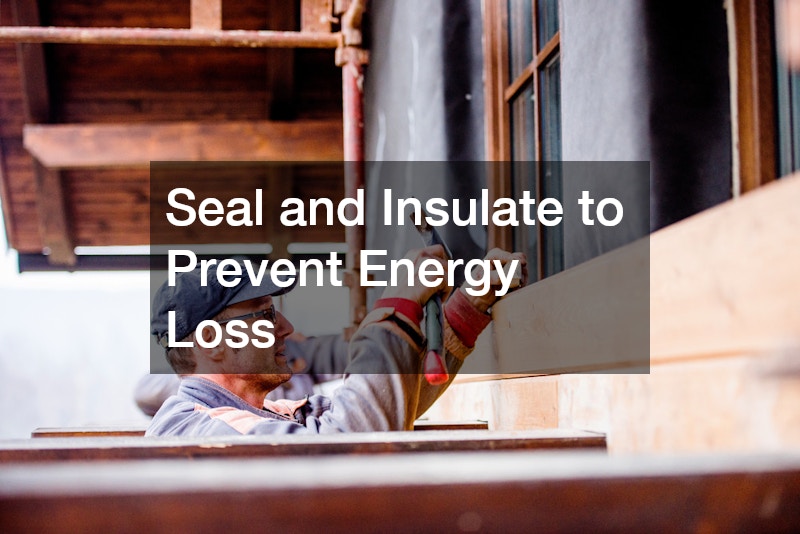 Seal and Insulate to Prevent Energy Loss