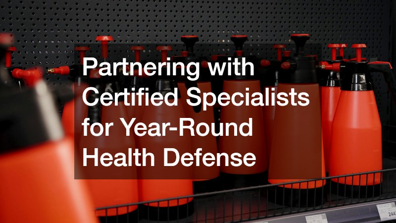 Partnering with Certified Specialists for Year-Round Health Defense