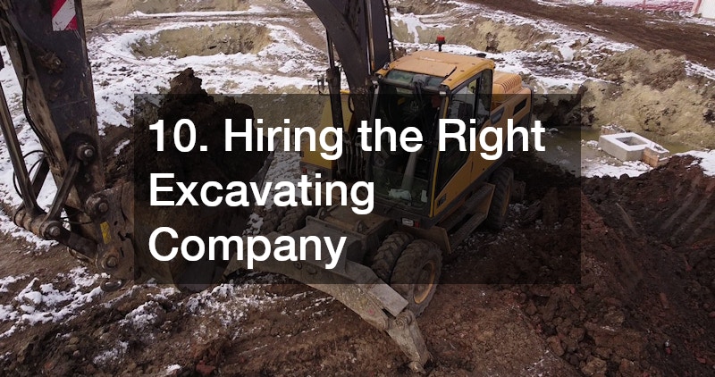 10. Hiring the Right Excavating Company