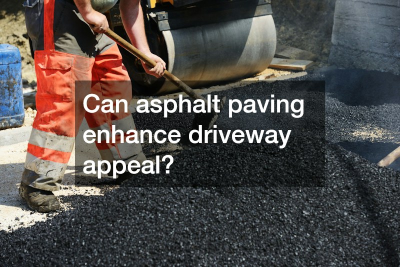 Can asphalt paving enhance driveway appeal?
