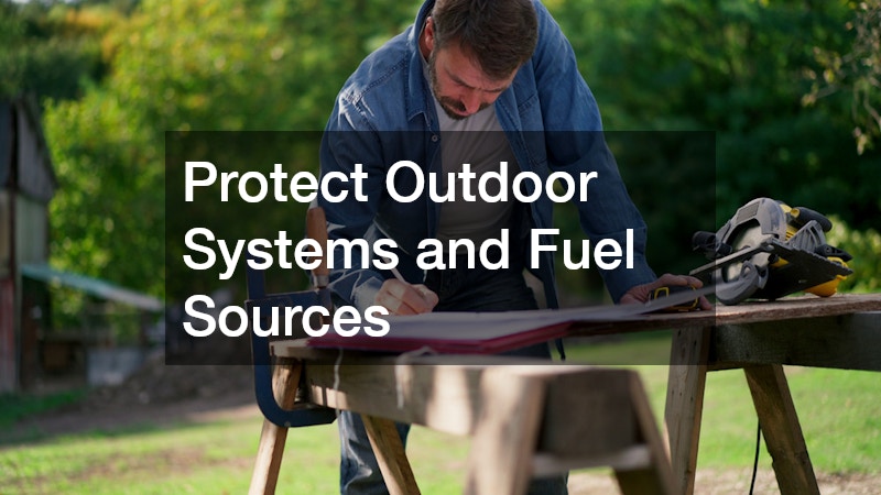 Protect Outdoor Systems and Fuel Sources