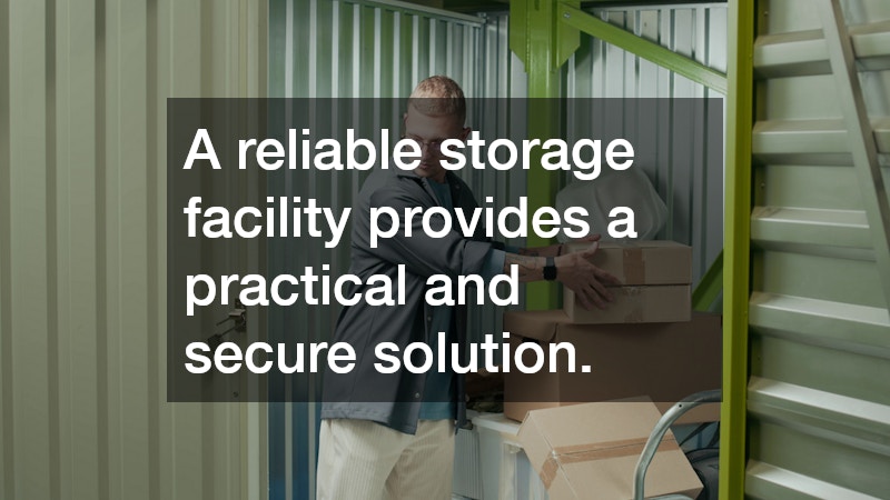 A reliable storage facility provides a practical and secure solution.