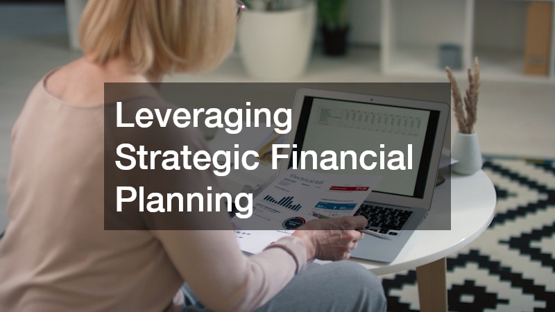 Leveraging Strategic Financial Planning
