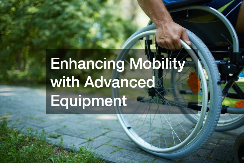 Enhancing Mobility with Advanced Equipment