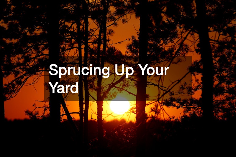 Sprucing Up Your Yard