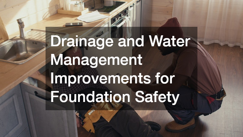 Drainage and Water Management Improvements for Foundation Safety