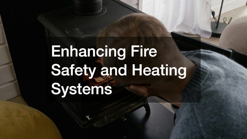 Enhancing Fire Safety and Heating Systems