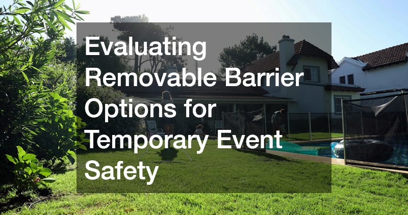 Evaluating Removable Barrier Options for Temporary Event Safety