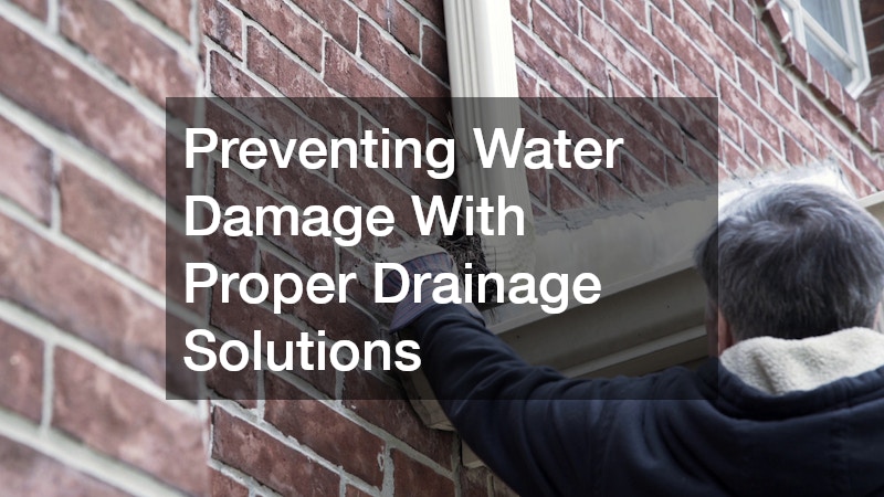 Preventing Water Damage With Proper Drainage Solutions