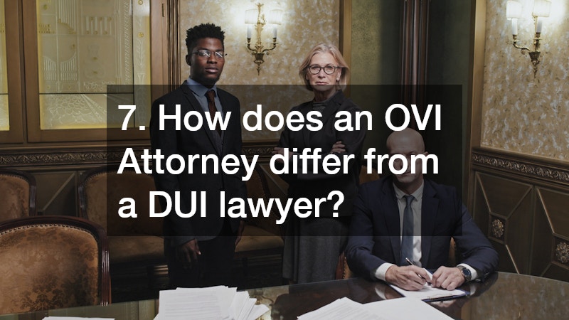 7. How does an OVI Attorney differ from a DUI lawyer?