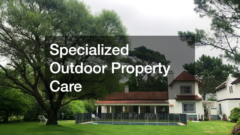 Specialized Outdoor Property Care