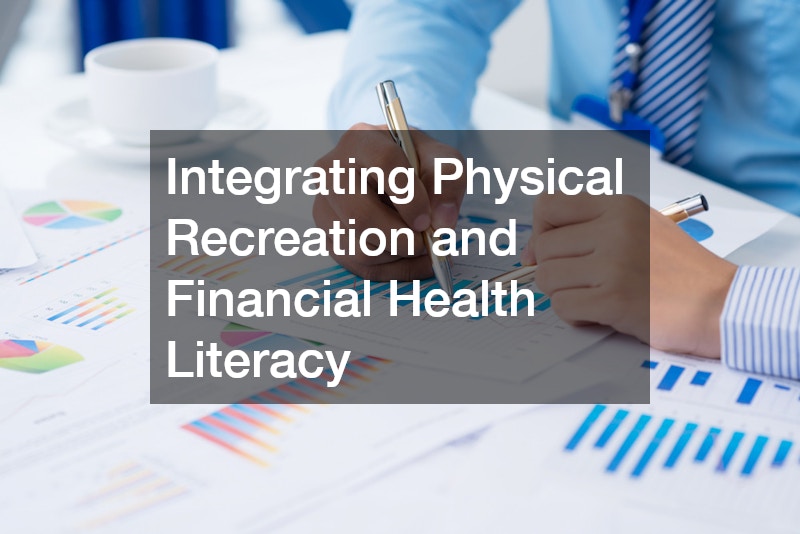 Integrating Physical Recreation and Financial Health Literacy