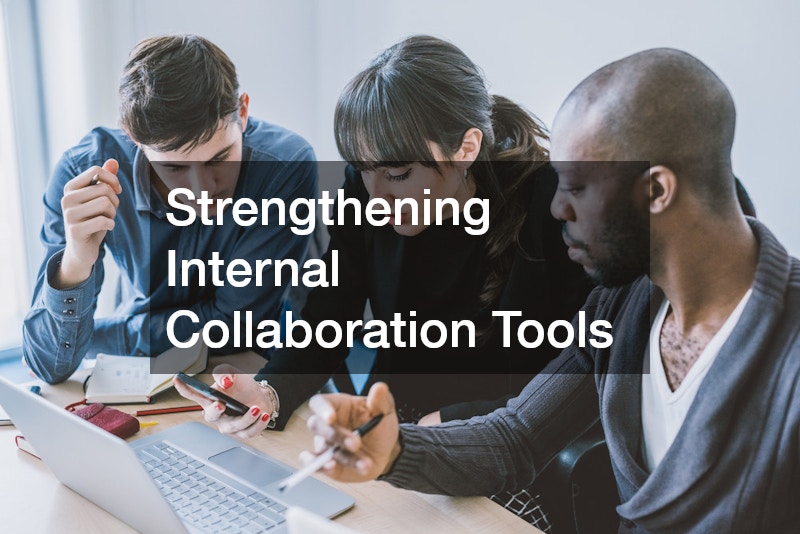 Strengthening Internal Collaboration Tools
