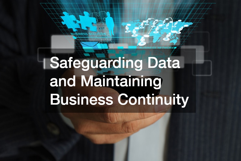 Safeguarding Data and Maintaining Business Continuity