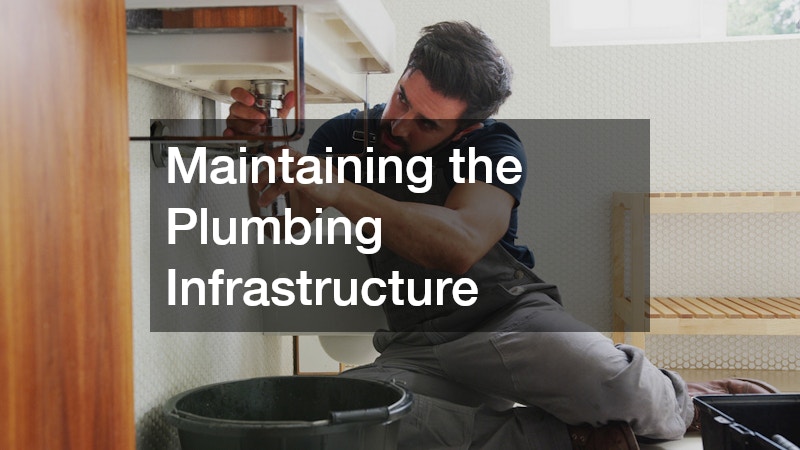 Maintaining the Plumbing Infrastructure