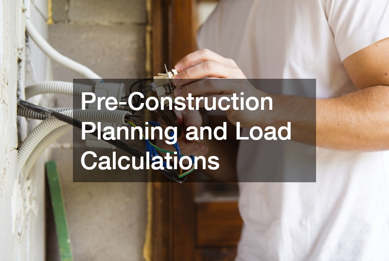 Pre-Construction Planning and Load Calculations