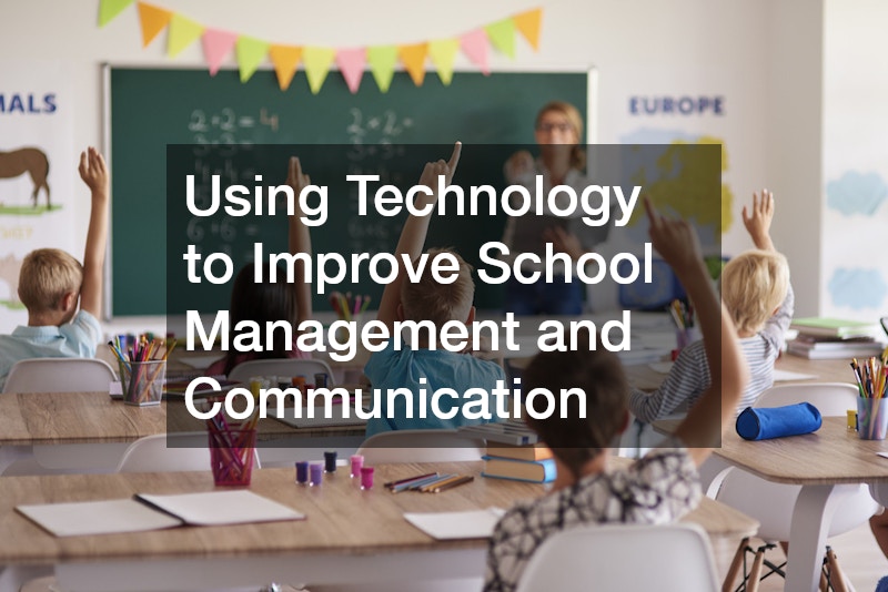 Using Technology to Improve School Management and Communication