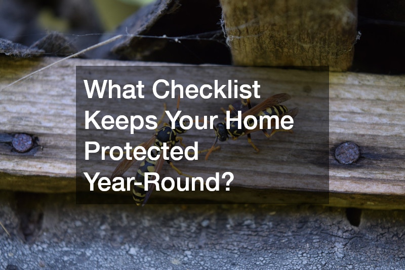 What Checklist Keeps Your Home Protected Year-Round?
