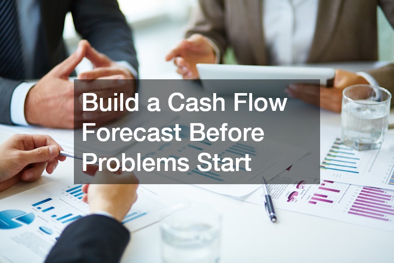 Build a Cash Flow Forecast Before Problems Start