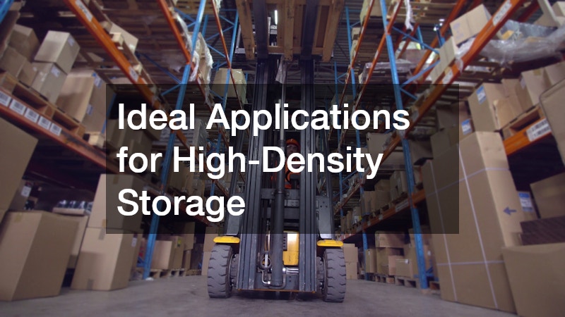 Ideal Applications for High-Density Storage