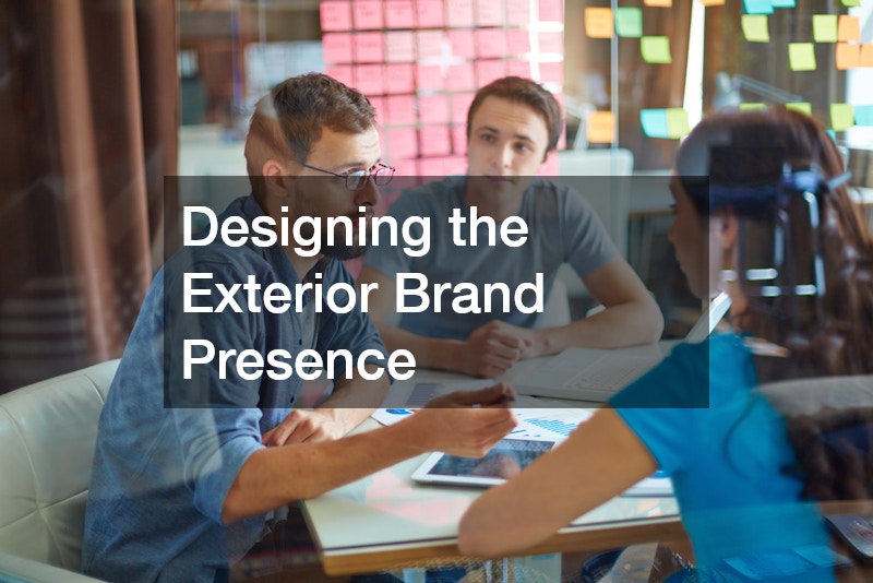 Designing the Exterior Brand Presence