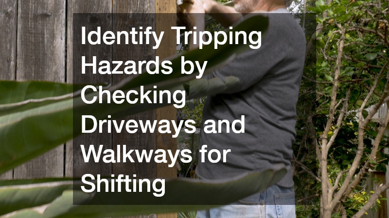 Identify Tripping Hazards by Checking Driveways and Walkways for Shifting