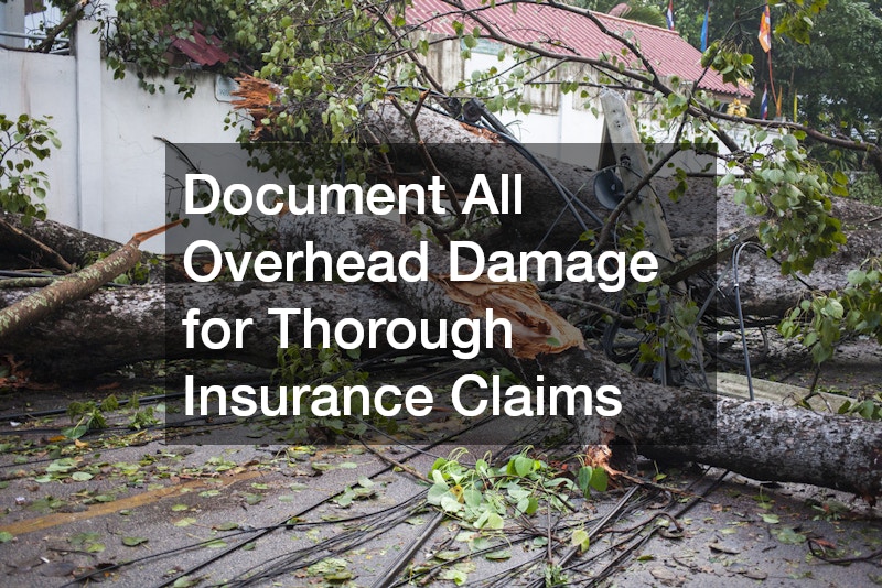 Document All Overhead Damage for Thorough Insurance Claims