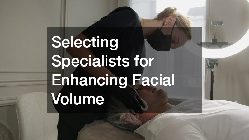Selecting Specialists for Enhancing Facial Volume